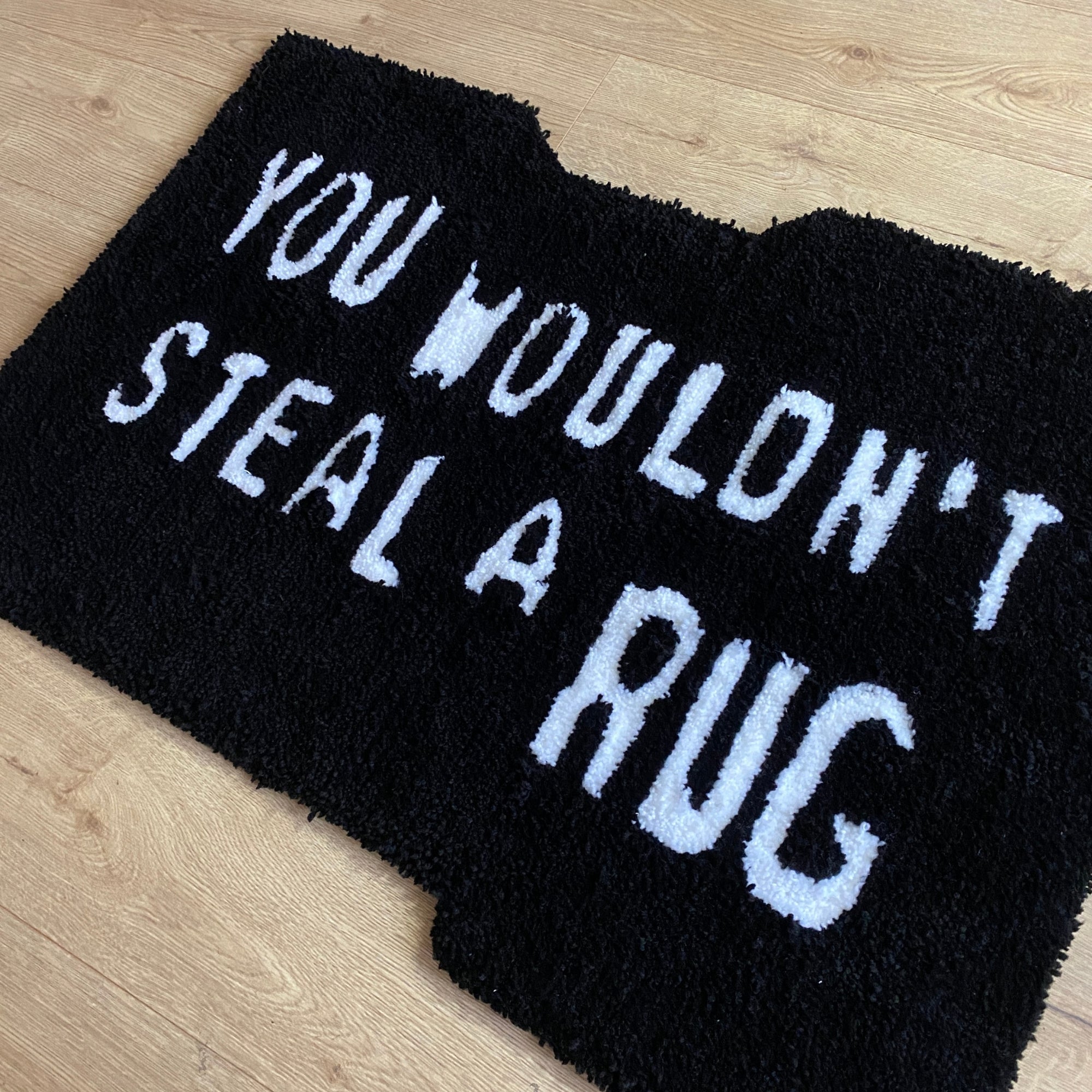 You Wouldn't Steal A Rug