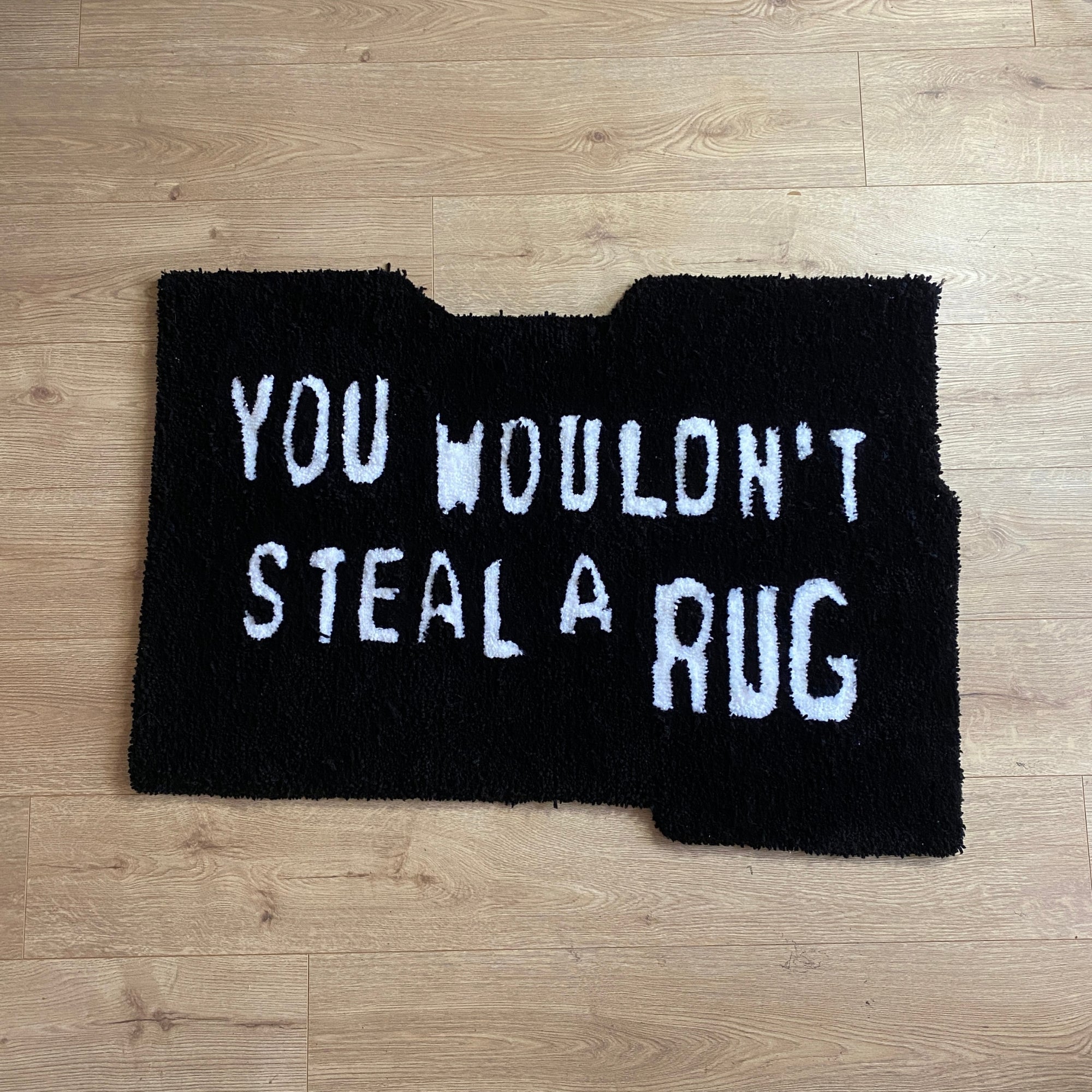 You Wouldn't Steal A Rug